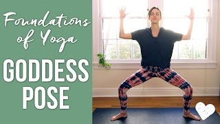 Goddess Pose  Foundations of Yoga [upl. by Zeke]