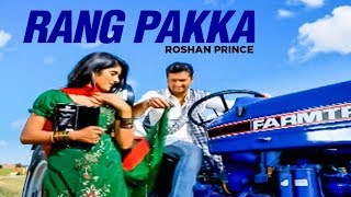 Rang Pakka Roshan Prince Full Song  The Heart Hacker [upl. by Nybbor]