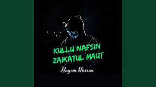 Kullu Nafsin Zaikatul Maut [upl. by Nuahc]