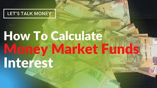 How to calculate money market fund interest [upl. by Ainadi]