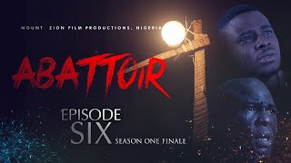 ABATTOIR  EPISODE 6  MOUNT ZION LATEST MOVIE [upl. by Ikcin86]