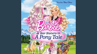 Youre the One Music from quotBarbie amp Her Sisters in a Pony Talequot [upl. by Aicined]