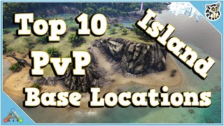 Top 10 PvP Base Locations  Island  Ark Survival Evolved [upl. by Celinka443]