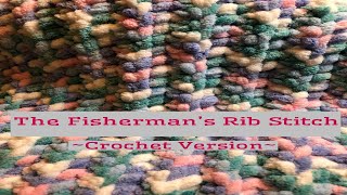 Fishermans Rib Stitch Crochet Version [upl. by Okire]