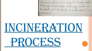 Incineration Process [upl. by Creamer]