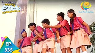 Taarak Mehta Ka Ooltah Chashmah  Episode 335  Full Episode [upl. by Adnofal]