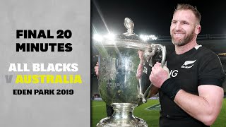 Final 20 Minutes All Blacks v Australia 2019 [upl. by Orravan]