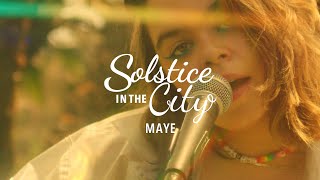 maye  Yours  LIVE  Sofar Los Angeles  Solstice in the City [upl. by Sirak385]