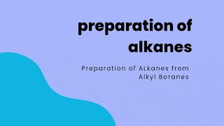 Bscpart217preparation of alkanesFrom alkyl boranes and alcohol [upl. by Hercules]