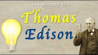 The History of Thomas Edison [upl. by Georgina]