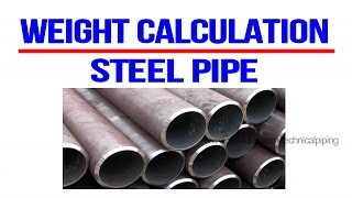 Weight Calculation  Pipe  Piping [upl. by Dnalwor237]