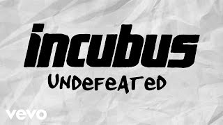 Incubus  Undefeated Lyric Video [upl. by Shinberg221]