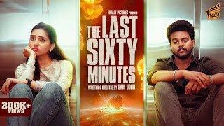 The Last Sixty Minutes 💓☄️  Ft Sam John Dhanyaa  Comedy  4K  Finally [upl. by Legnalos]