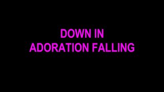 Down in Adoration Falling HD [upl. by Merril]