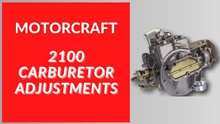 Motorcraft 2100 2 Barrel Adjustments [upl. by Bonnie]