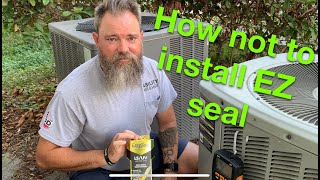 How not to install EZ seal [upl. by Vierno]