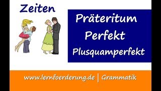 Präteritum  Perfekt  Plusquamperfekt  3 Vergangenheitsformen Deutsch [upl. by Fuchs]