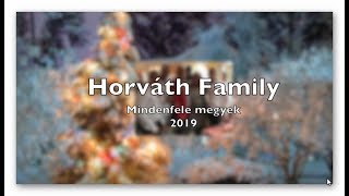 Horváth Family 2019  Mindenfele megyek [upl. by Ling167]