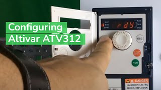 Programming Altivar ATV312 for Local Speed and 2 Wire Start Stop Control  Schneider VFD [upl. by Essy]