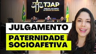 JULGAMENTO PATERNIDADE SOCIOAFETIVA [upl. by Ruthi]