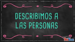 Describimos a las Personas [upl. by Ettevol]