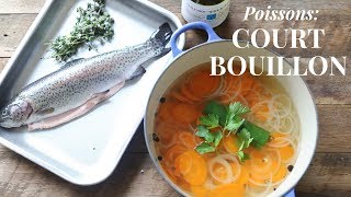 How To Cook Fish in Court Bouillon  French culinary technique beginner level [upl. by Eelyram]