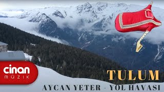 Aycan Yeter  Yol Havası Tulum Video [upl. by Barbara-Anne]