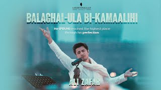 Balaghal Ula Bi Kamaalihi  Ali Zafar  Naat [upl. by Ssidnak432]