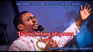 NATHANIEL BASSEY  quotStrong Towerquot Lyrics [upl. by Nnyliak]