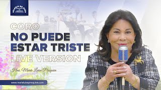 Coro No puede estar triste Live Version Hna María Luisa Piraquive  IDMJI [upl. by Artinad]