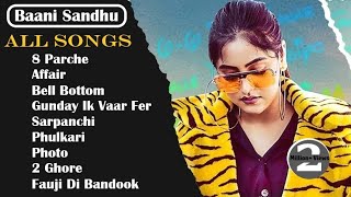 Baani Sandhu All Songs Mashup  Audio Jukebox 2021  Punjabi Song Baani Sandhu All  Mashup Songs [upl. by Anahcra84]