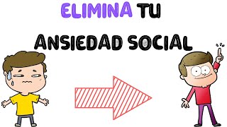 Como afrontar la ANSIEDAD SOCIAL Para ELIMINARLA tenés que saber ESTO [upl. by Ehcrop410]