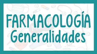 FARMACOLOGÍA Generalidades  ¡Fácil explicación [upl. by Shaefer]