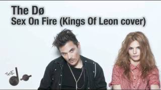 The Dø  Sex On Fire Kings Of Leon cover [upl. by Tatianas]