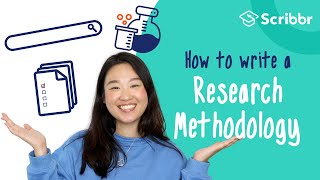 How to Write a Research Methodology in 4 Steps  Scribbr 🎓 [upl. by Gytle]