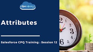 Salesforce CPQ Attributes  EP12 [upl. by Ramirol911]