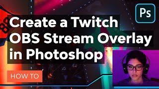 How to Create a Twitch OBS Stream Overlay in Photoshop [upl. by Annaeoj944]