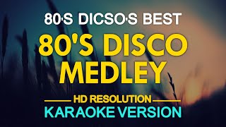 KARAOKE 80s Disco Medley [upl. by Eicrad]