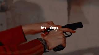 bts  dope slowed  reverb [upl. by Bakerman805]