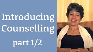 Introducing Counselling part 1 of 2 [upl. by Amelus]