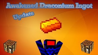 Updated Awakened Draconium Ingot [upl. by Nylareg]