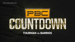 PBC Countdown Thurman vs Barrios [upl. by Deena]