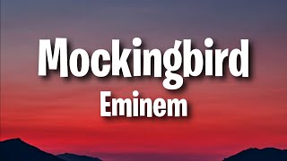 Eminem  Mockingbird Lyrics [upl. by Crandale]