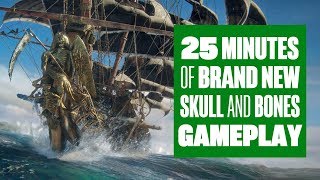 25 Minutes Of Skull and Bones Gameplay  SEA DAD GOES WILD AT SEA [upl. by Rhianna]