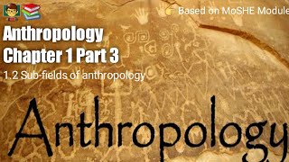 Anthropology Chapter 1  Part 3   Linguistic Anthropology SocioCultural Anthropology [upl. by Nal]