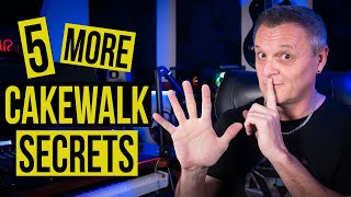 5 MORE Cakewalk Secrets You Should Know [upl. by Neelia353]