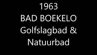 1963 Bad Boekelo Golfslagbad amp Natuurbad [upl. by Trillbee]