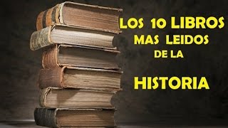 LOS 10 LIBROS MAS LEIDOS DE LA HISTORIA [upl. by Tteragram]