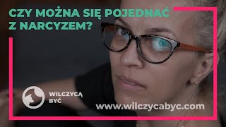 CZY MOŻNA POJEDNAĆ SIĘ Z NARCYZEM [upl. by Amrita816]