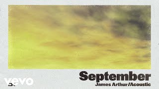 James Arthur  September Acoustic Official Audio [upl. by Yeargain]